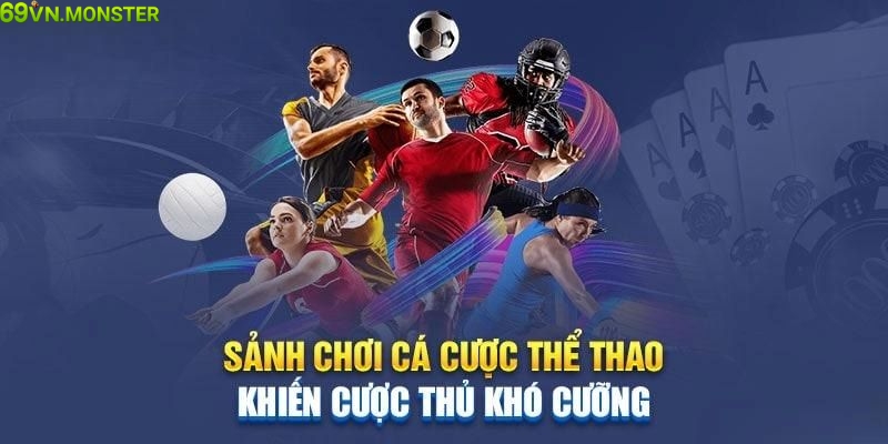 Các bộ môn cá cược tại thể thao 69VN