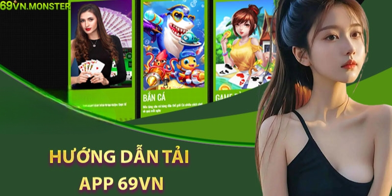 Hướng dẫn thao tác tải app 69VN đơn giản