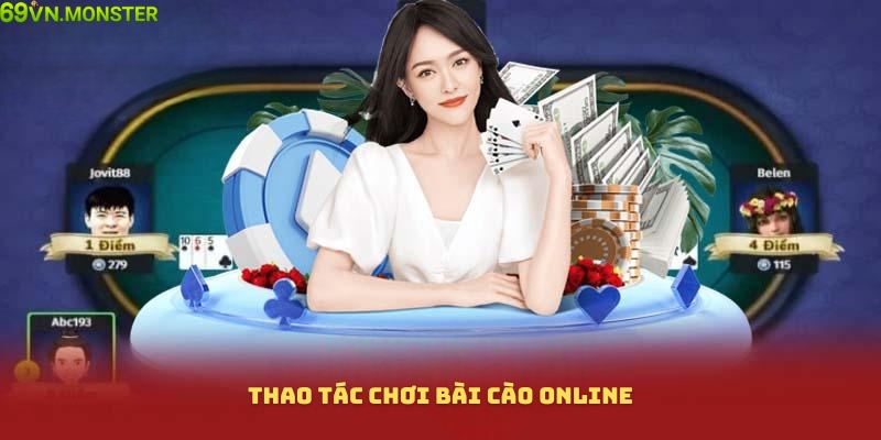 Một số thao tác chơi game bài cào online