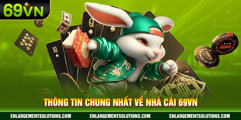 Thông tin chung về nhà cái 69VN