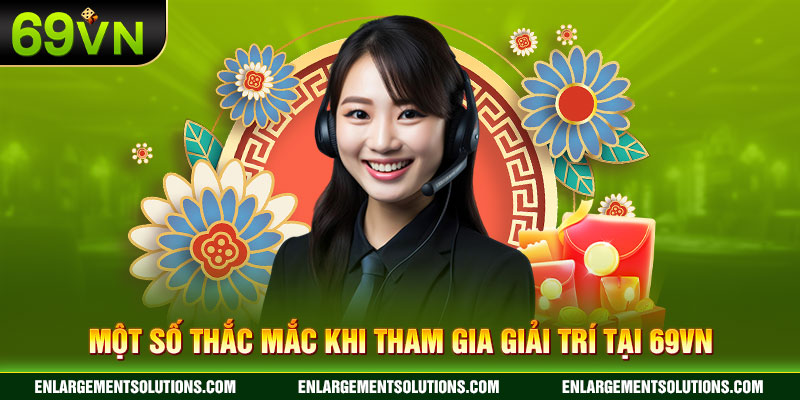 Một vài vấn đề thắc mắc khi tham gia 69VN