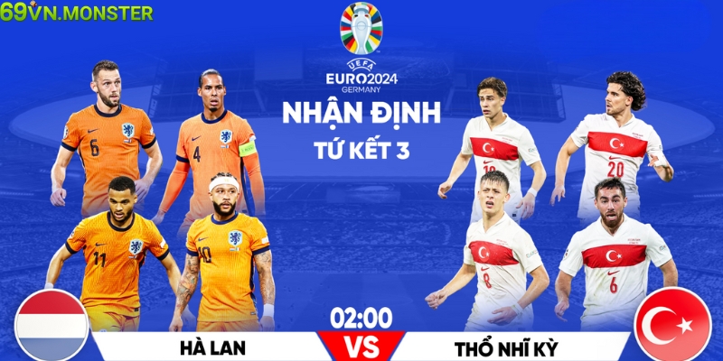 Phong độ hiện tại của Hà Lan vs Thổ Nhĩ Kỳ