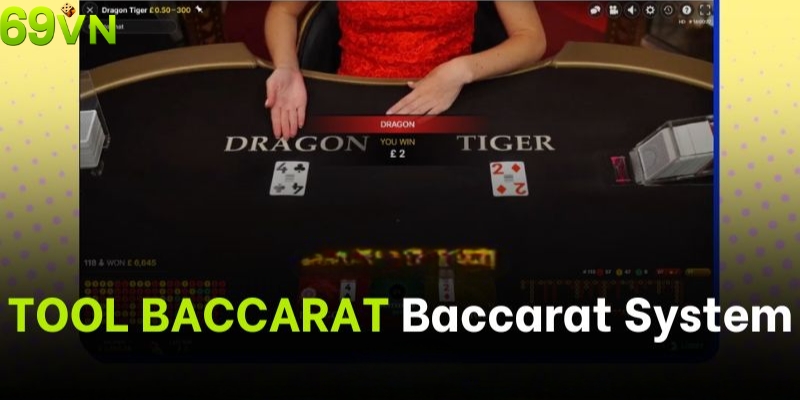 Tool hack Baccarat System chất lượng