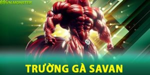 Trường gà Savan