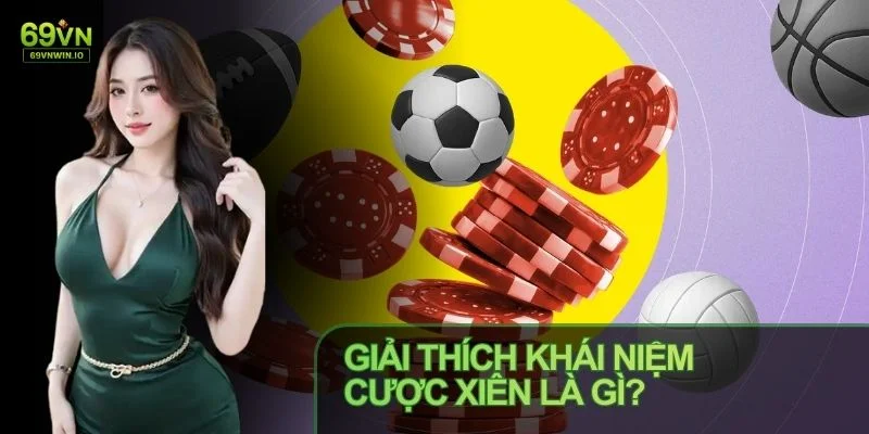 Cược xiên là dạng đặt cược gộp nhiều lựa chọn