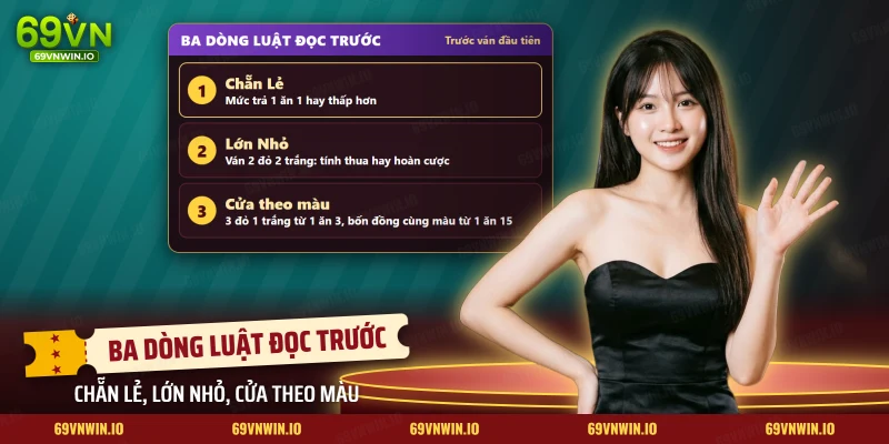 Ba dòng luật cần đọc ở bàn xóc đĩa gồm Chẵn Lẻ, Lớn Nhỏ và cửa theo màu