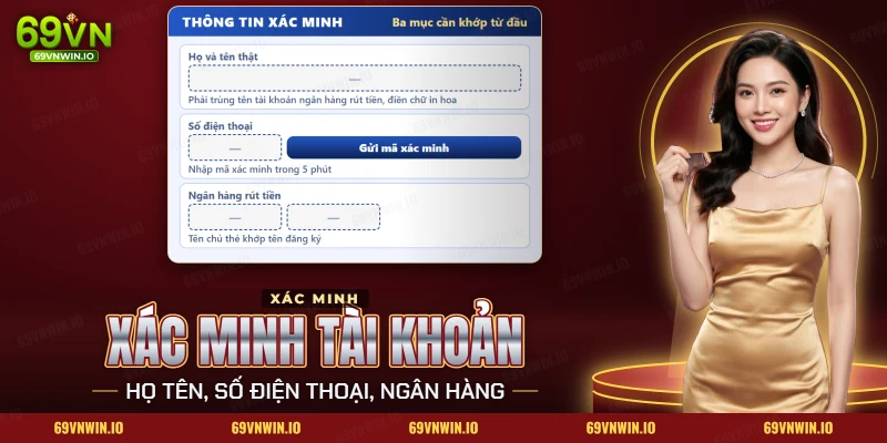 Cách xác minh tài khoản 69VN với họ tên, số điện thoại và ngân hàng