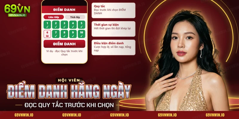 Điểm danh 69VN hằng ngày với quy tắc, thời gian sự kiện và điều kiện điểm danh